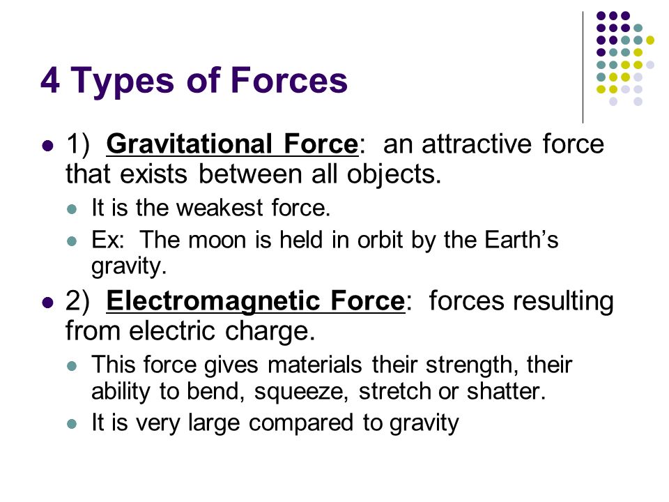 Gravitational and magnetic force outlet are example of